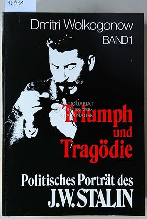 Immagine del venditore per Triumph und Tragdie: Politisches Portrt des J. W. Stalin. (4 Bde., 1/1, 1/2, 2/1, 2/2) venduto da Antiquariat hinter der Stadtmauer