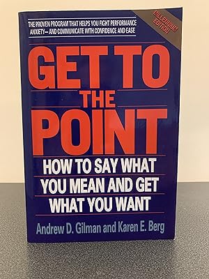 Imagen del vendedor de Get to the Point: How to Say What You Mean and Get What You Want[Millennium Edition] a la venta por Vero Beach Books