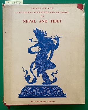 Essays on the Languages Literature and Religion of Nepal and Tibet