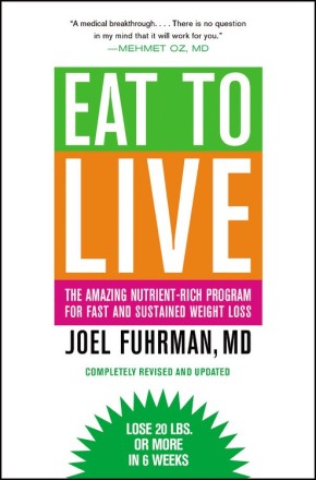 Imagen del vendedor de Eat to Live: The Amazing Nutrient-Rich Program for Fast and Sustained Weight Loss, Revised Edition a la venta por ChristianBookbag / Beans Books, Inc.