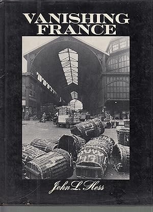 Seller image for John L. Hess. Vanishing France. Photographs By Harold Chapman for sale by Stefan Schuelke Fine Books