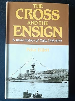 Image du vendeur pour Cross and the Ensign: Naval History of Malta, 1798-1979 mis en vente par Book Barn Boutique