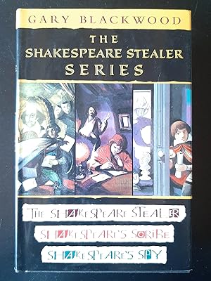 The Shakespeare Stealer Series: The Shakespeare Stealer; Shakespear's Scribe; Shakespear's Spy