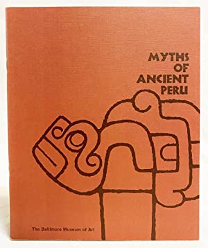 Image du vendeur pour Myths of Ancient Peru mis en vente par Birmingham Museum of Art