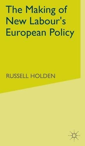 Seller image for The Making of New Labours European Policy for sale by WeBuyBooks