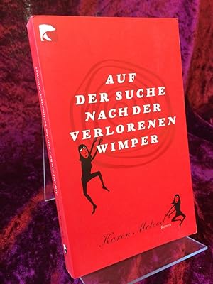 Seller image for Auf der Suche nach der verlorenen Wimper. Roman. Aus dem Englischen von Robin Detje. for sale by Altstadt-Antiquariat Nowicki-Hecht UG