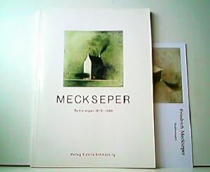 Seller image for Meckseper - Radierungen 1976-1980. Nachtrag zum Werkverzeichnis der Radierungen 1956-1975. Signiertes Exemplar! for sale by Antiquariat Kirchheim