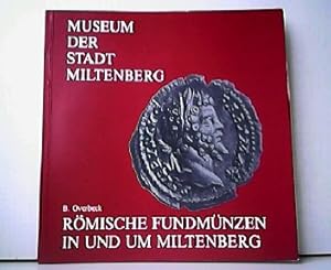 Römische Fundmünzen in und um Miltenberg. Museum der Stadt Miltenberg in der ehemaligen Amtskelle...