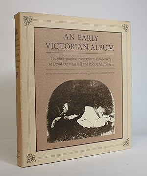 Image du vendeur pour An Early Victorian Album: The Photographic Masterpieces (1843-1847) of David Octavius Hill and Robert Adamson mis en vente par Minotavros Books,    ABAC    ILAB