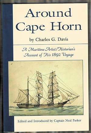 Immagine del venditore per Around Cape Horn: A Maritime Artist/Historian's Account of His 1892 Voyage venduto da Mystery Cove Book Shop