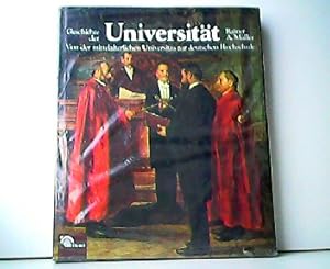 Seller image for Geschichte der Universitt. Von der mittelalterlichen Universitas zur deutschen Hochschule. Noch eingeschweit! for sale by Antiquariat Kirchheim
