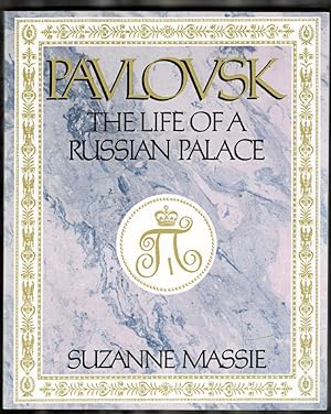 Imagen del vendedor de Pavlovsk: The Life of a Russian Palace a la venta por Mystery Cove Book Shop