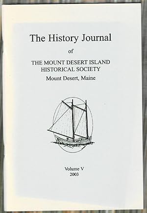 Seller image for The History Journal of The Mount Desert Island Historical Society for sale by Mystery Cove Book Shop