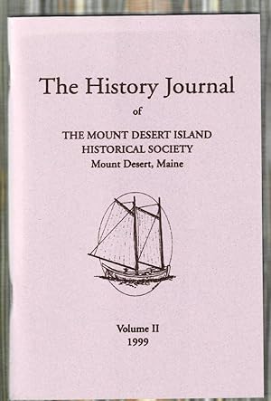 Seller image for The History Journal of The Mount Desert Island Historical Society for sale by Mystery Cove Book Shop