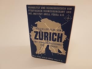 Offizieller Plan von ZÜRICH mit Strassenverzeichnis und Führer Bearbeitet und herausgegeben vom s...