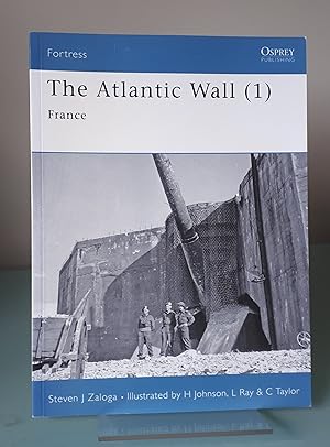 Image du vendeur pour The Atlantic Wall (1): France (Fortress Series) mis en vente par Dandy Lion Editions