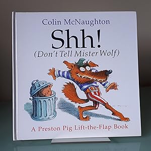 Seller image for Shh! (Don't Tell Mister Wolf) (Preston Pig Lift the Flap Book) for sale by Dandy Lion Editions