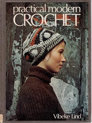 Immagine del venditore per Practical Modern Crochet venduto da Ye Old Bookworm