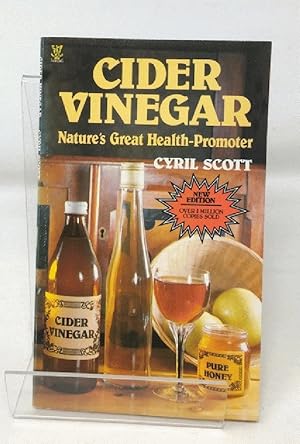 Cider Vinegar: Nature's Great Health Promoter and Safest Cure of Obesity