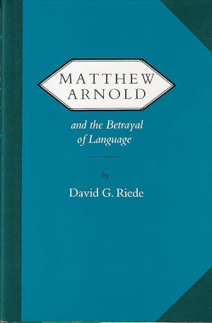 Bild des Verkufers fr Matthew Arnold and the Betrayal of Language zum Verkauf von Kenneth Mallory Bookseller ABAA