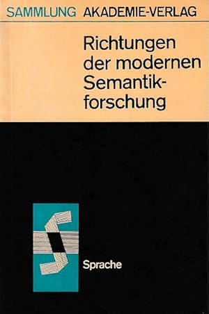 Immagine del venditore per Richtungen der modernen Semantikforschung. Sammlung Akademie-Verlag 37, Sprache. Mit Beitrgen von Manfred Bierwisch, Ewald Lang, Renate Pasch, Anna Ufimceva, Dieter Viehweger und Ilse Zimmermann. venduto da Antiquariat an der Nikolaikirche