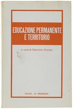 Immagine del venditore per EDUCAZIONE PERMANENTE E TERRITORIO. Convegno Internazionale. Firenze, 23-27 Maggio 1978.: venduto da Bergoglio Libri d'Epoca