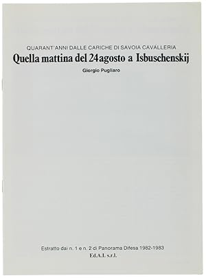 QUELLA MATTINA DEL 24 AGOSTO A ISBUSCHENSKIJ. Quarant'anni dalle cariche di Savoia Cavalleria.: