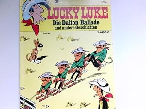 Immagine del venditore per Die Dalton-Ballade und andere Geschichten : Lucky Luke - Band 49. venduto da Antiquariat Buchhandel Daniel Viertel