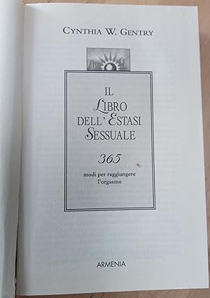 Image du vendeur pour Il libro dell'estasi sessuale. 365 modi per raggiunere l'orgasmo mis en vente par Llibres Bombeta