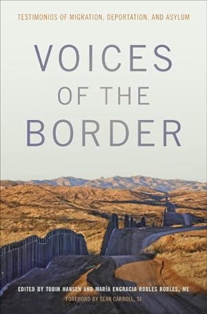Image du vendeur pour Voices of the Border : Testimonios of Migration, Deportation, and Asylum mis en vente par GreatBookPrices
