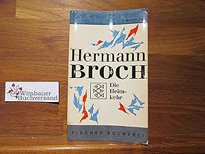 Immagine del venditore per Die Heimkehr : Prosa u. Lyrik. Ausw. aus d. dichterischen Werk erg. durch d. Vortrag Geist u. Zeitgeist. Hermann Broch. Hrsg. u. eingel. von Harald Binde / Fischer Bcherei ; 449 venduto da Antiquariat im Kaiserviertel | Wimbauer Buchversand