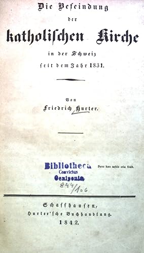 Bild des Verkufers fr Die Befeindung der katholischen Kirche in der Schweiz seit dem Jahr 1831. zum Verkauf von books4less (Versandantiquariat Petra Gros GmbH & Co. KG)