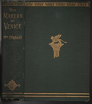 Seller image for The Makers of Venice: Doges, Conquerors, Painters, and Men of Letters for sale by Ironwood Books