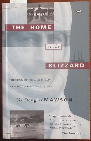 Seller image for Home of the Blizzard, The: The Story of the Australasian Antarctic Expedition, 1911-1914 for sale by Reading Habit