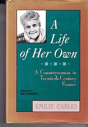Seller image for A Life of Her Own: A Countrywoman in Twentieth-Century France for sale by Adventures Underground