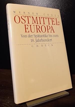 Seller image for Ostmitteleuropa. Von der Sptantike bis zum 18. Jahrhundert. [Von Werner Conze]. Herausgegeben und mit einem Nachwort versehen von Klaus Zernack. for sale by Antiquariat Kretzer