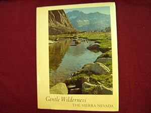 Seller image for Gentle Wilderness. The Sierra Nevada. for sale by BookMine