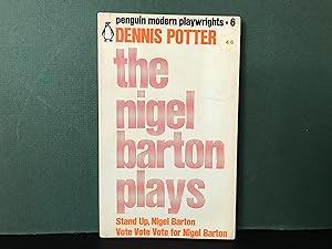 The Nigel Barton Plays: Stand Up, Nigel Barton / Vote Vote Vote for Nigel Barton - Two Television...