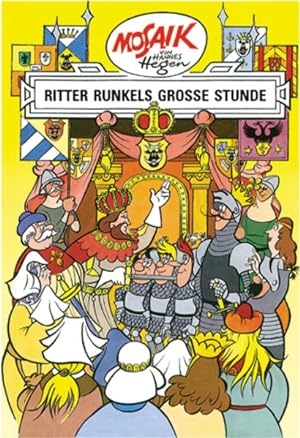 Mosaik von Hannes Hegen: Ritter Runkels große Stunde (Mosaik von Hannes Hegen - Ritter-Runkel-Ser...