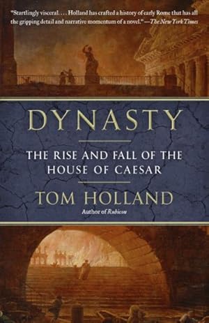 Image du vendeur pour Dynasty : The Rise and Fall of the House of Caesar mis en vente par GreatBookPrices