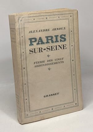 Paris-sur-Seine --- féerie des vingt arrondissements