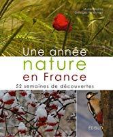 Bild des Verkufers fr Une Anne Nature En France : 52 Semaines De Dcouvertes zum Verkauf von RECYCLIVRE