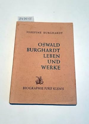 Oswald Burghardt (i.e. Jurij Klen) : Leben und Werke : (Biographie Jurij Klen's) :