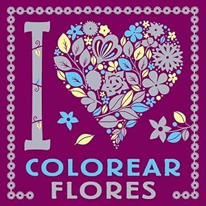 Seller image for I LOVE colorear flores for sale by Imosver