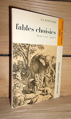 Image du vendeur pour FABLES CHOISIES : Livres 1  6 - Tome I mis en vente par Planet's books