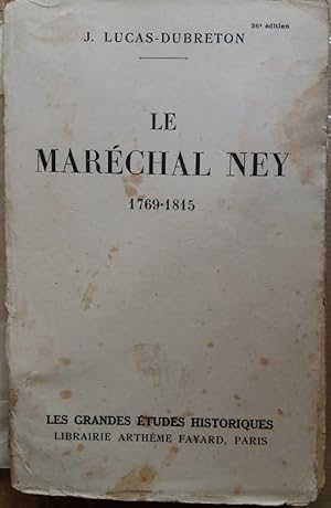 Image du vendeur pour LE MARECHAL NEY 1769 1815 Epuise NAPOLEON mis en vente par CARIOU1