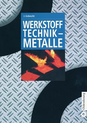 Bild des Verkufers fr Werkstofftechnik Metalle. Mit einem Kap. zur Produktentwicklung von Erhard Rumpler / Oldenbourg-Lehrbcher fr Ingenieure. zum Verkauf von Antiquariat Thomas Haker GmbH & Co. KG