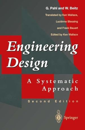 Immagine del venditore per Engineering Design. A Systematic Approach. Transl. by Ken Wallace a. o. Ed. by Ken Wallace. venduto da Antiquariat Thomas Haker GmbH & Co. KG