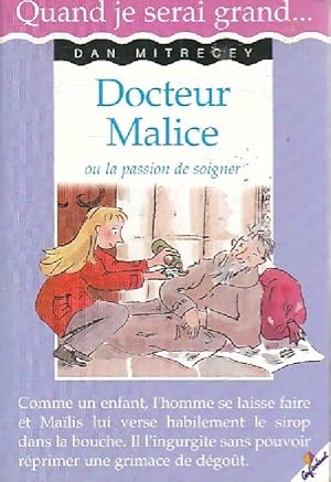 Seller image for Docteur Malice ou la passion de soigner - Dan Mitrecey for sale by Book Hmisphres