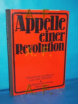 Bild des Verkufers fr Appelle einer Revolution Zusammenstellung u. histor. Einf. von Karl-Ludwig Ay. Mit e. Vorw. von Carl Amery / Buch und Brger : Sonderband zum Verkauf von Antiquarische Fundgrube e.U.